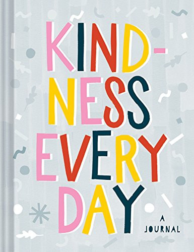 Kindness Every Day (A Journal) by Chronicle Books, 9781452163055