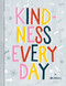 Kindness Every Day (A Journal) by Chronicle Books, 9781452163055