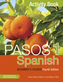 Pasos 1 (Fourth Edition): Spanish Beginner's Course (Activity Book) by Martyn Ellis, Rosa Maria Martin, 9781473610699