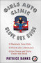 Girls Auto Clinic Glove Box Guide by Patrice Banks, 9781501144110