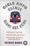 Girls Auto Clinic Glove Box Guide by Patrice Banks, 9781501144110