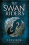 The Swan Riders - 9781481442756 by Erin Bow, 9781481442756