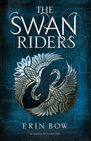 The Swan Riders - 9781481442756 by Erin Bow, 9781481442756