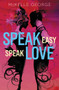 Speak Easy, Speak Love by McKelle George, 9780062560926