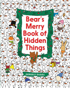 Bear's Merry Book of Hidden Things (Christmas Seek-and-Find: A Christmas Holiday Book for Kids) by Gergely Dudás, Gergely Dudás, 9780062570789
