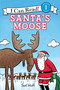 Santa's Moose (A Christmas Holiday Book for Kids) by Syd Hoff, Syd Hoff, 9780062643070
