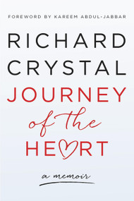 Journey of the Heart by Richard Crystal, Kareem Abdul-Jabbar, 9780996295154