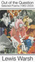 Out of the Question: Selected Poems (1963-2003) by Lewis Warsh, 9781581771640