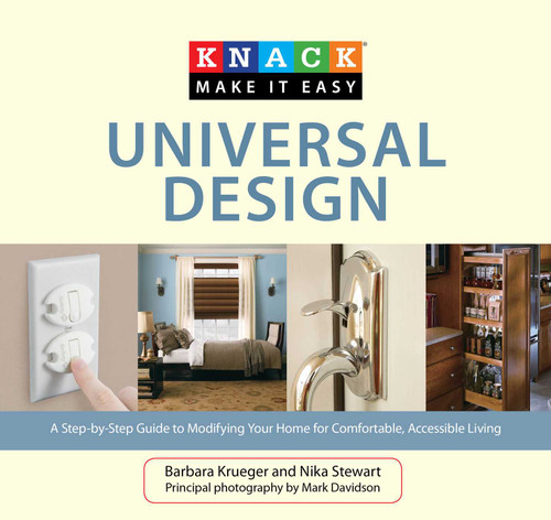 Knack Universal Design (A Step-By-Step Guide To Modifying Your Home For Comfortable, Accessible Living) by Barbara Krueger, Nika Stewart, Mark Davidson, 9781599216133