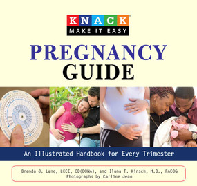 Knack Pregnancy Guide (An Illustrated Handbook For Every Trimester) by Brenda Lane, Ilana Kirsch, Carline Jean, 9781599215129