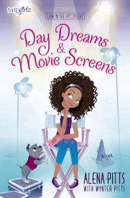 Day Dreams and Movie Screens by Alena Pitts, Wynter Pitts, 9780310760634
