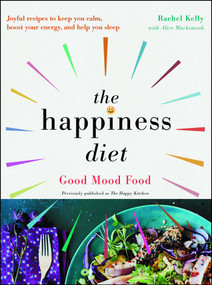 The Happiness Diet (Good Mood Food) by Rachel Kelly, 9781501165641
