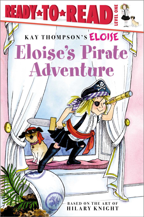 Eloise's Pirate Adventure (Ready-to-Read Level 1) - 9781481499798 by Tammie Lyon, Lisa McClatchy, Kay Thompson, Hilary Knight, 9781481499798
