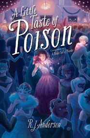A Little Taste of Poison - 9781481437752 by R. J. Anderson, 9781481437752
