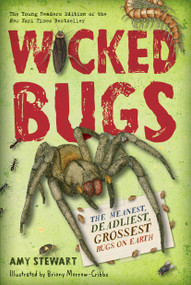 Wicked Bugs (Young Readers Edition) (The Meanest, Deadliest, Grossest Bugs on Earth) - 9781616206994 by Amy Stewart, Briony Morrow-Cribbs, 9781616206994