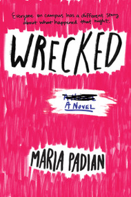 Wrecked by Maria Padian, 9781616207458
