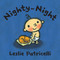 Nighty-Night ((A Bedtime Story About Night Time Routines for Babies and Toddlers)) by Leslie Patricelli, Leslie Patricelli, 9780763679323