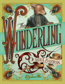 The Wonderling by Mira Bartók, Mira Bartók, 9780763691219