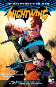 Nightwing Vol. 3: Nightwing Must Die (Rebirth) by Tim Seeley, Javier Fernandez, 9781401273767