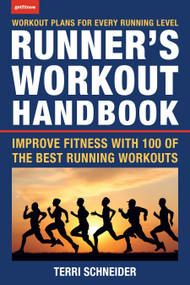The Runner's Workout Handbook (Improve Fitness with 100 of the Best Running Workouts) by Terri Schneider, 9781578266975