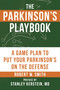The Parkinson's Playbook (A Game Plan to Put Your Parkinson's Disease On the Defense) by Robert Smith, Stanley Kerstein, M.D., 9781578267088