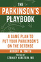 The Parkinson's Playbook (A Game Plan to Put Your Parkinson's Disease On the Defense) by Robert Smith, Stanley Kerstein, M.D., 9781578267088