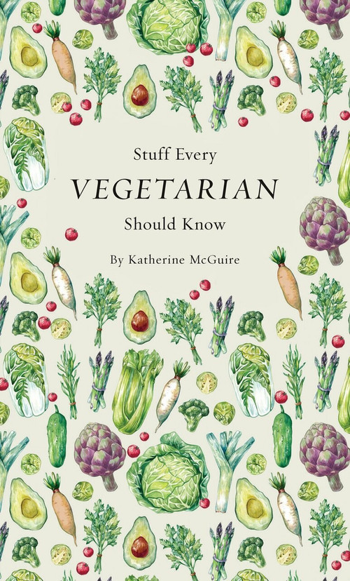 Stuff Every Vegetarian Should Know (Miniature Edition) by Katherine McGuire, 9781683690054