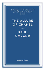 The Allure of Chanel by Paul Morand, Euan Cameron, 9781782273677
