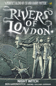 Rivers Of London Vol. 2: Night Witch (Graphic Novel) by Ben Aaronovitch, Andrew Cartmel, Lee Sullivan, 9781785852930