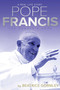 Pope Francis (The People's Pope) by Beatrice Gormley, 9781481481410