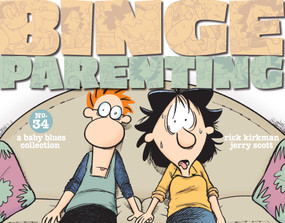 BINGE PARENTING (A Baby Blues Collection) by Rick Kirkman, Jerry Scott, 9781449485115