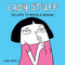 Lady Stuff (Secrets to Being a Woman) by Loryn Brantz, 9781449486778