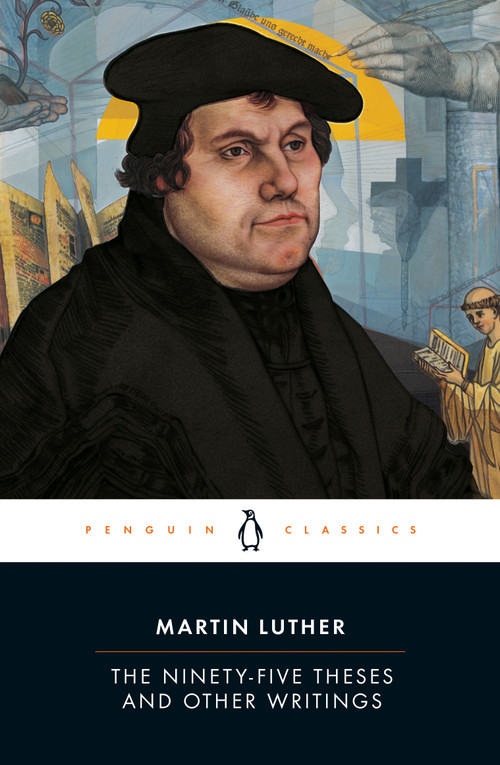 The Ninety-Five Theses and Other Writings by Martin Luther, William R. Russell, William R. Russell, William R. Russell, William R. Russell, 9780143107583