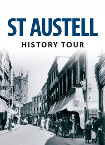 St Austell History Tour by Valerie Jacob, 9781445641782