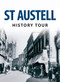 St Austell History Tour by Valerie Jacob, 9781445641782
