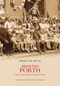 Around Porth (The Story Behind the Picture) by Aldo Bacchetta, 9780752424965