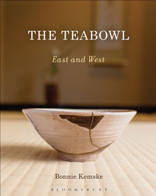 The Teabowl (East and West) by Bonnie Kemske, 9781472585608