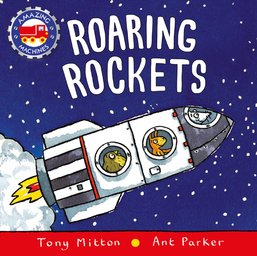 Roaring Rockets - 9780753473719 by Tony Mitton, Ant Parker, 9780753473719