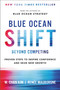 Blue Ocean Shift (Beyond Competing - Proven Steps to Inspire Confidence and Seize New Growth) by W. Chan Kim, Renee Mauborgne, 9780316314046