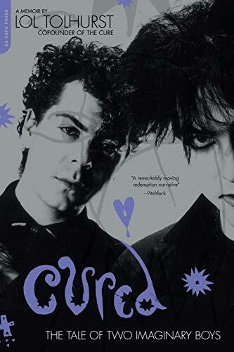 Cured (The Tale of Two Imaginary Boys) by Lol Tolhurst, 9780306825811