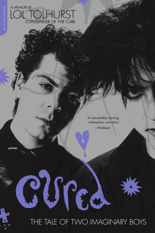 Cured (The Tale of Two Imaginary Boys) by Lol Tolhurst, 9780306825811