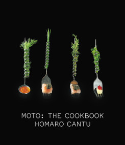 Moto (The Cookbook) by Homaro Cantu, 9780316285353