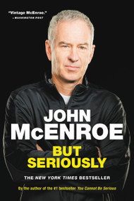 But Seriously by John McEnroe, 9780316324885