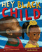 Hey Black Child by Useni Eugene Perkins, Bryan Collier, 9780316360302