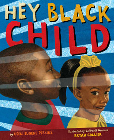 Hey Black Child by Useni Eugene Perkins, Bryan Collier, 9780316360302