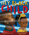 Hey Black Child by Useni Eugene Perkins, Bryan Collier, 9780316360302