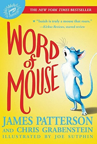 Word of Mouse - 9780316414012 by James Patterson, Chris Grabenstein, Joe Sutphin, 9780316414012