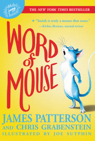 Word of Mouse - 9780316414012 by James Patterson, Joe Sutphin