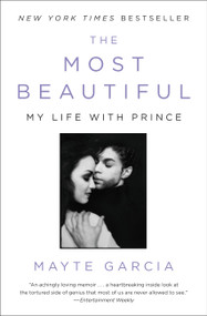 The Most Beautiful (My Life with Prince) - 9780316468992 by Mayte Garcia, 9780316468992