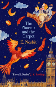 The Phoenix and the Carpet - 9780349009421 by E. Nesbit, 9780349009421